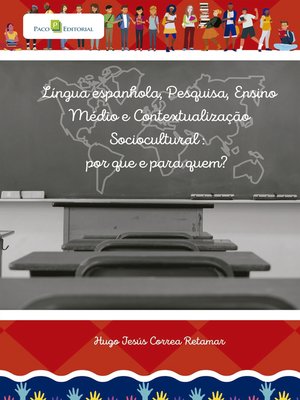 cover image of Língua espanhola, pesquisa, ensino médio brasileiro e contextualização sociocultural
